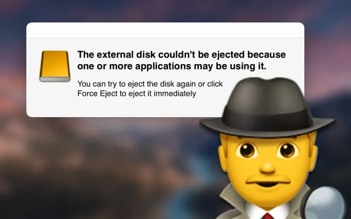 Teaser image showing a macOS blocked eject disk warning dialog
